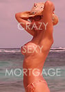 Crazy Sexy Mortgage